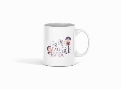 Aao Behen Chugli Karein- Printed Coffee Mugs For Bollywood Lovers