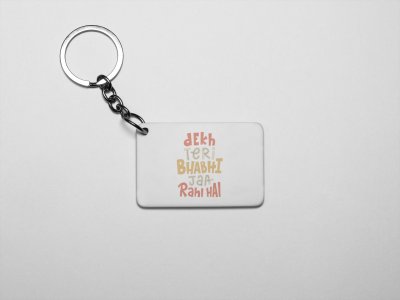 Dekh Tere Dhabhi Ja Rahe Hai acryllic printed white keychains/ keyrings for bollywood lover people(Pack Of 2)