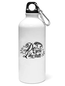 Do you like staff - Sipper bottle of illustration designs