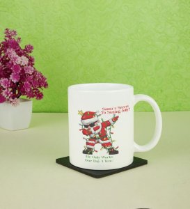 Ho Ho Ho! Santa Works Just One Day a Year Printed Coffee Mug