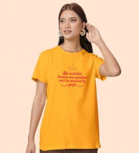 Do Meditation Yellow Round Neck Cotton Half Sleeved Women T-Shirt with Printed Graphics