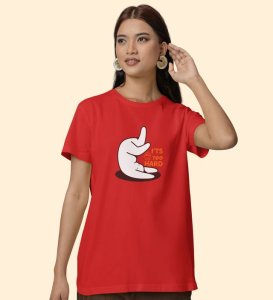 It's Too Hard! Red Round Neck Cotton Half Sleeved Women T-Shirt with Printed Graphics